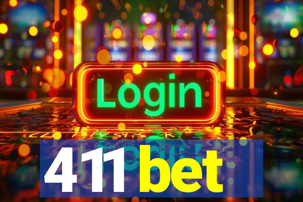 411 bet